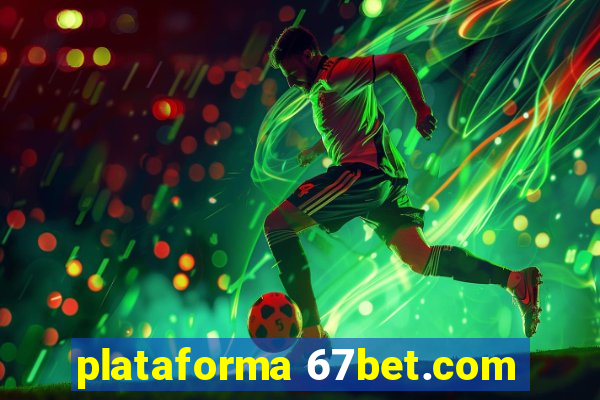 plataforma 67bet.com